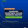„Diaspora investește acasă”: webinar gratuit de prezentare, azi, la ora 19:00 (ora Belgiei)